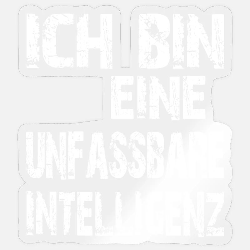 KI Spruch Ich bin eine unfassbare Intelligenz Sticker Größe S (10 x 10 cm)