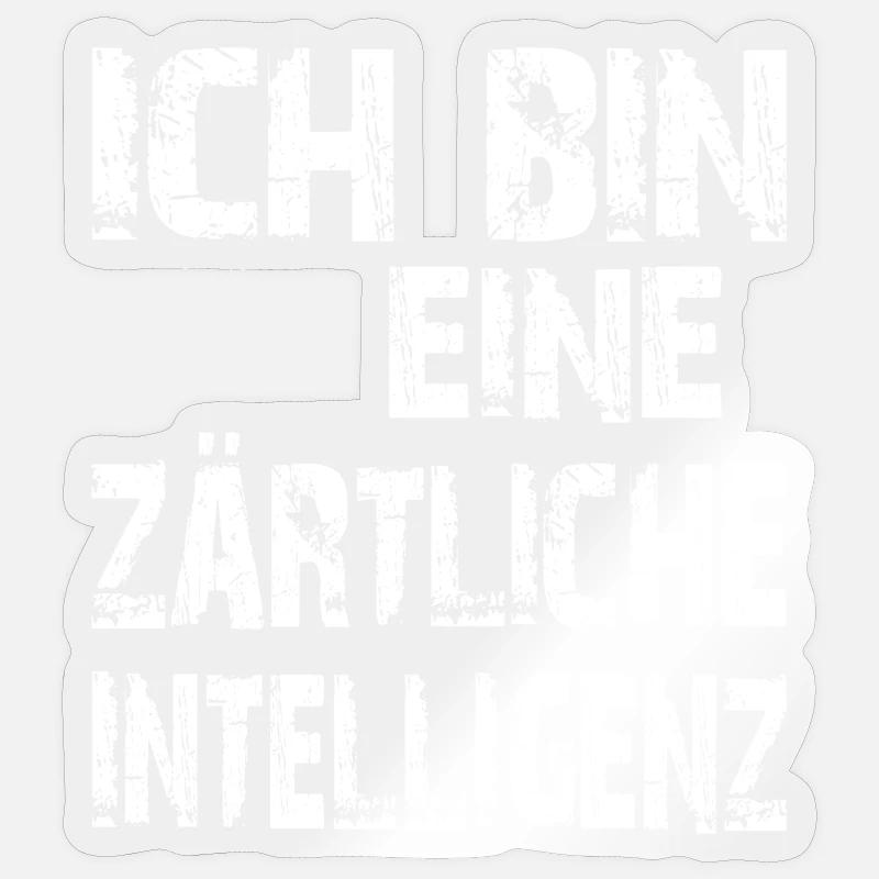 KI Spruch Ich bin eine zärtliche Intelligenz Sticker Größe S (10 x 10 cm)