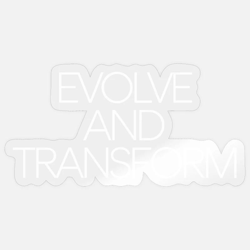 Evolve And Transform Inspirierende Sticker Größe S (10 x 10 cm)