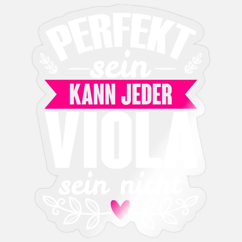 Viola - Perfekt Sein Kann Jeder Viola Sein Nicht - Sticker Größe S (10 x 10 cm) - Transparent glänzend