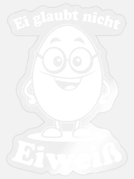 Ei glaubt nicht - Eiweiß - Sticker Größe S (10 x 10 cm) - Transparent glänzend