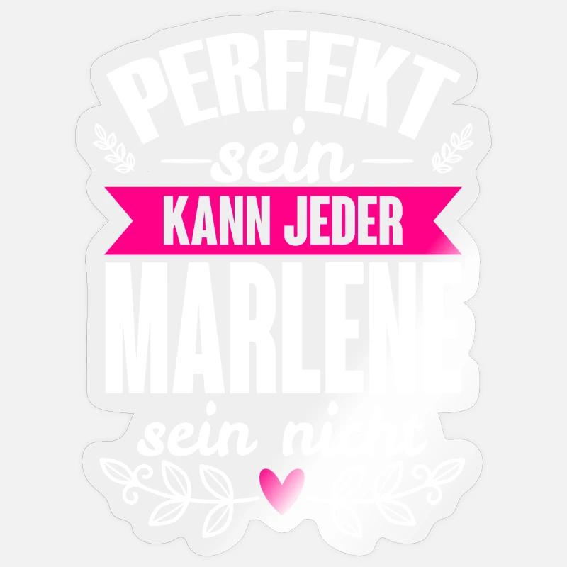 Marlene - Perfekt Sein Kann Jeder Marlene Nicht - Sticker Größe S (10 x 10 cm) - Transparent glänzend