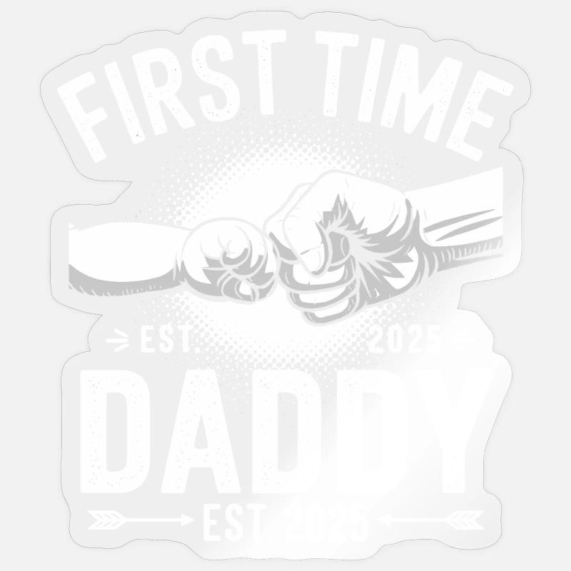 First time dad since 2025 Sticker size S (10 x 10 cm)
