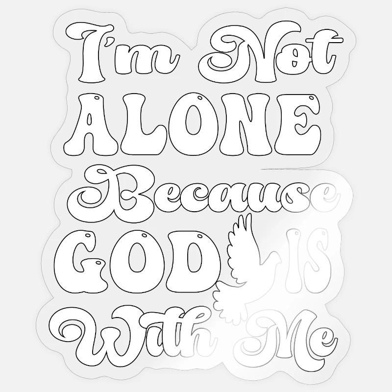 Im Not Alone Sticker size S (10 x 10 cm)
