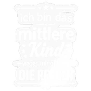 middle child because of me there are rules - Sticker size S (10 x 10 cm) - transparent glossy - Front