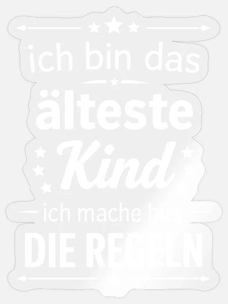 Ich bin das älteste Kind mache hier die Regeln - Sticker Größe S (10 x 10 cm) - Transparent glänzend
