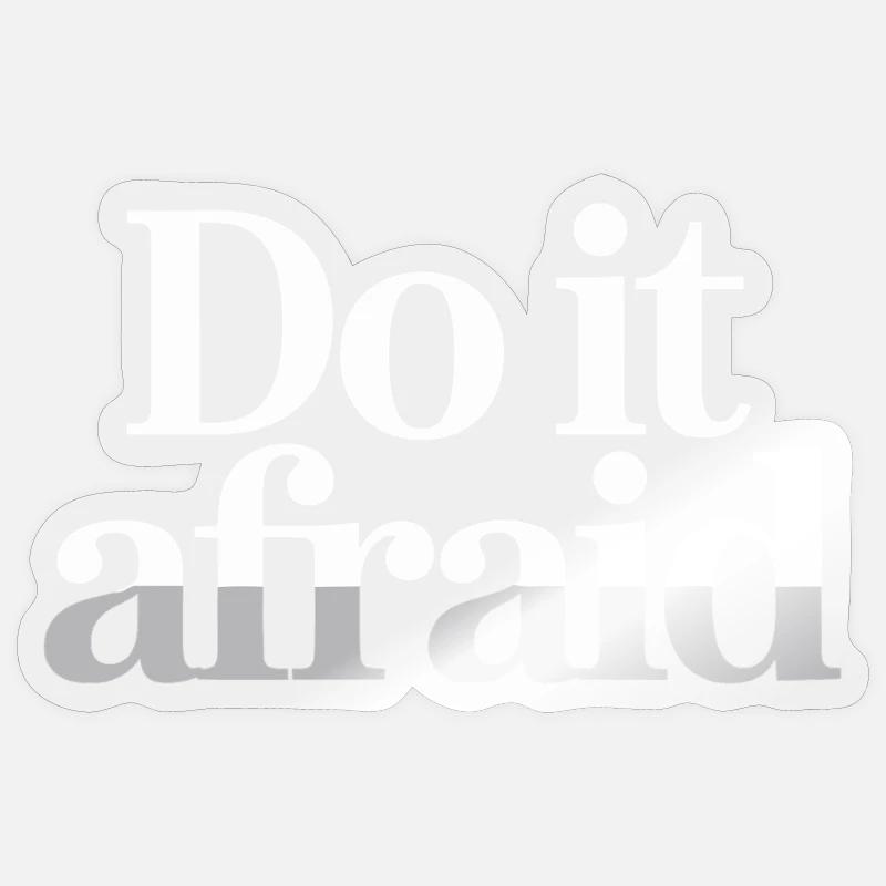 Do It Afraid Courage Development Motivation Sticker size S (10 x 10 cm)