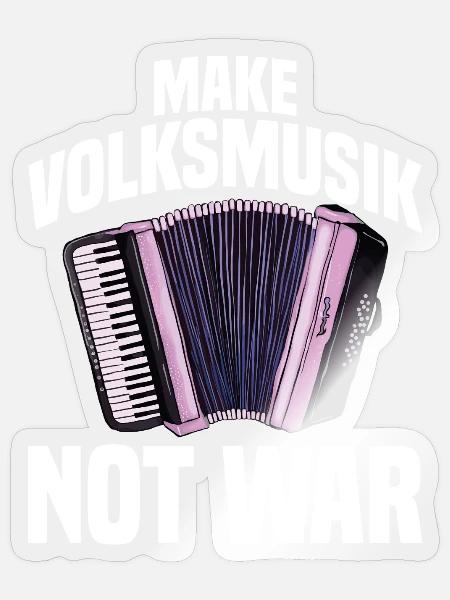 Akkordeon - Make Volksmusik not War - Sticker Größe S (10 x 10 cm) - Transparent glänzend