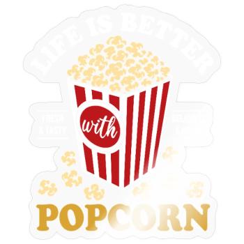 Life is better with Popcorn - knusprig & lecker - Sticker Größe S (10 x 10 cm) - Transparent glänzend - Vorne