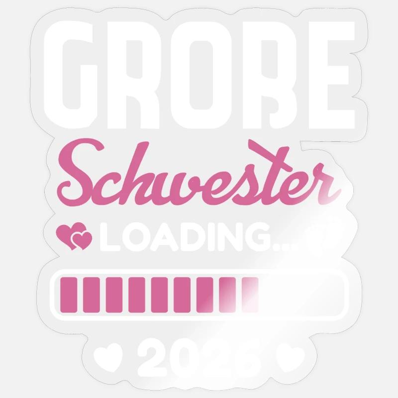 Große Schwester 2026 Loading Sticker Größe S (10 x 10 cm)