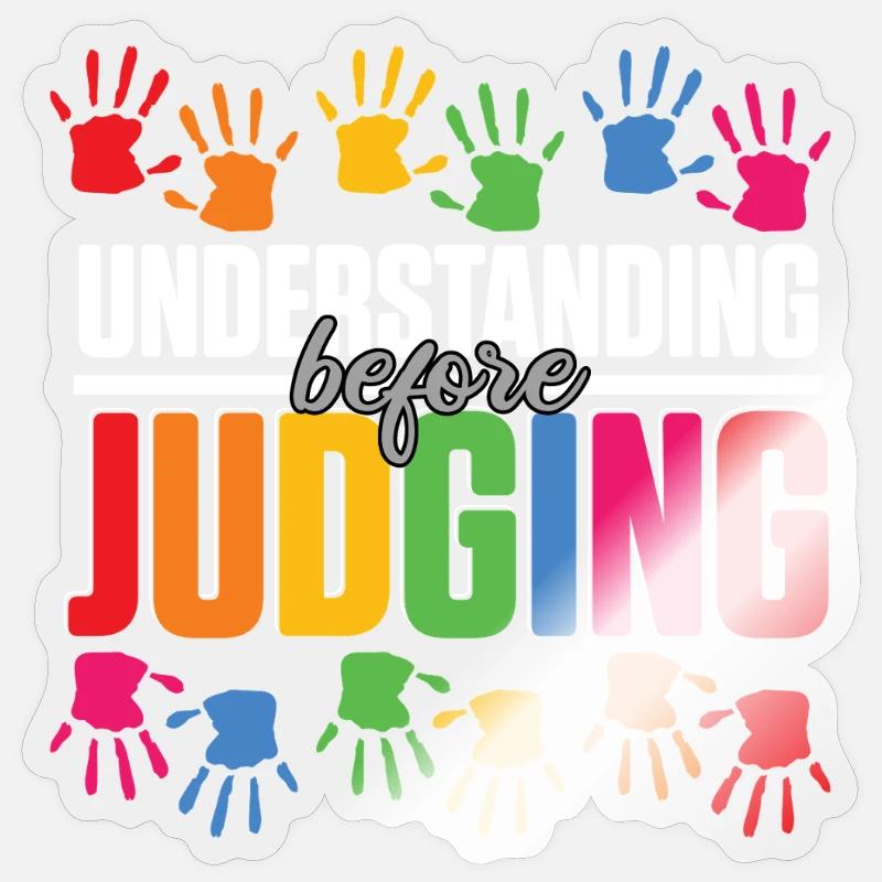 Autistisch Autismus Understanding Before Judging - Sticker Größe S (10 x 10 cm) - Transparent glänzend