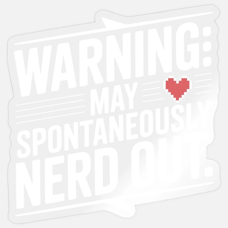 Warning May Spontaneously Nerd Out - Sticker size S (10 x 10 cm) - transparent glossy