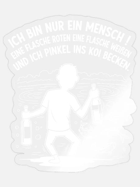Ich Pinkel ins Koi Becken - Sticker Größe S (10 x 10 cm) - Transparent glänzend