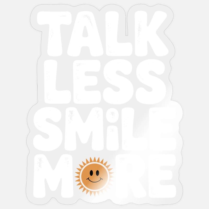 Talk Less Smile More - Sticker size S (10 x 10 cm) - transparent glossy