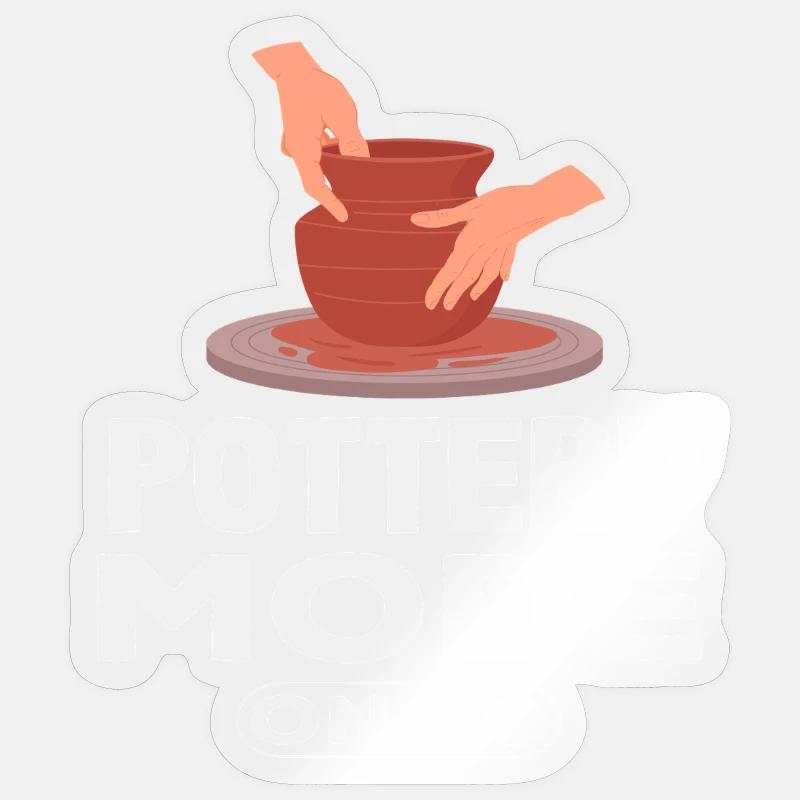Pottery Mode On Being Creative Sticker size S (10 x 10 cm)