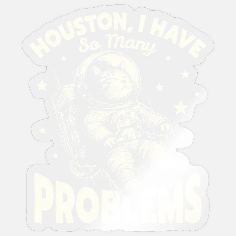  Houston I Have So Many Problems Funny Space Cat Sticker Größe S (10 x 10 cm)