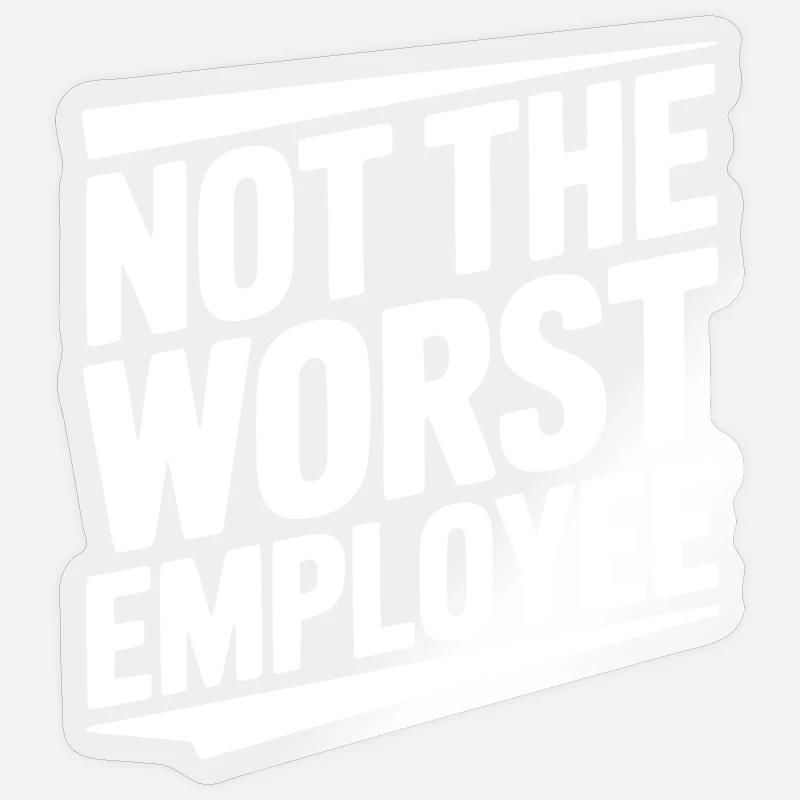 Nicht der schlechteste Mitarbeiter Sticker Größe S (10 x 10 cm)