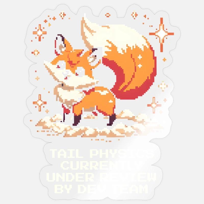 Tail physics are being tested | Fox, Dev Team Sticker size S (10 x 10 cm)