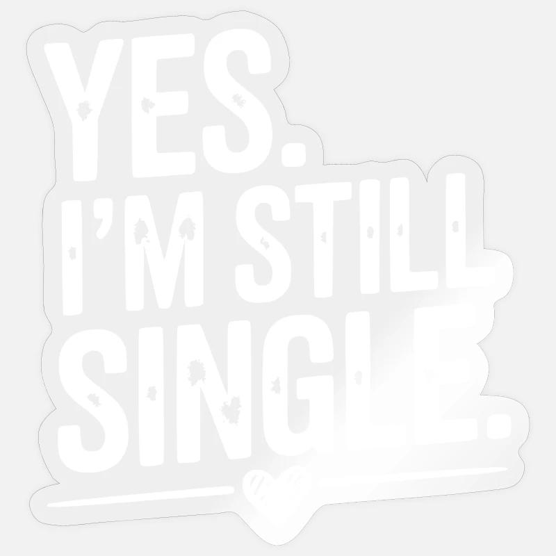 Ja, ich bin immer noch Single Sticker Größe S (10 x 10 cm)