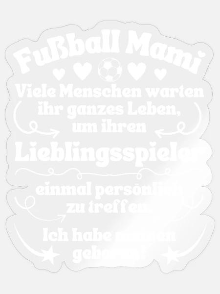 Fußball Mami Lieblingsspieler geboren - Sticker Größe S (10 x 10 cm) - Transparent glänzend