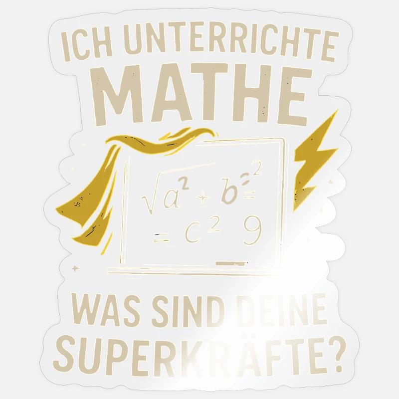 I teach math – your superpowers? - Sticker size S (10 x 10 cm) - transparent glossy