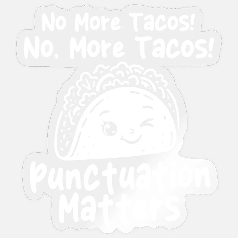 Mehr Tacos Interpunktion Witz - Sticker Größe S (10 x 10 cm) - Transparent glänzend