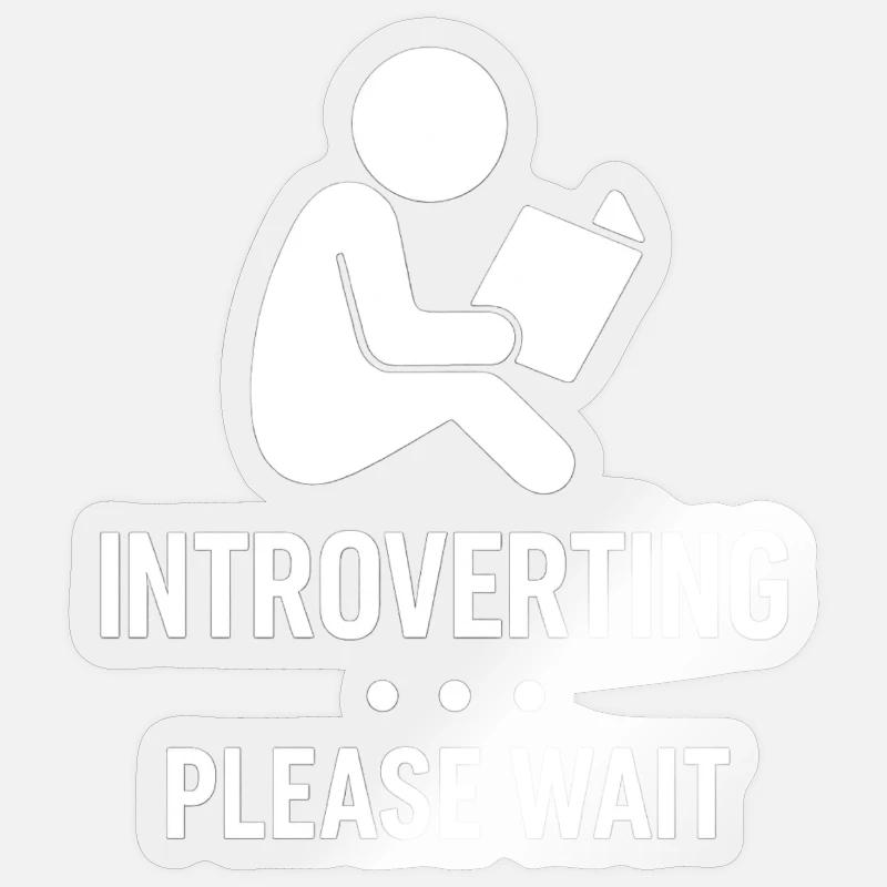 Introverting – Bitte Warten Shirt - Sticker Größe S (10 x 10 cm) - Transparent glänzend