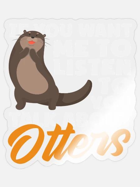 Gespräch Über Otter Seeotter Cartoon - Sticker Größe S (10 x 10 cm) - Transparent glänzend