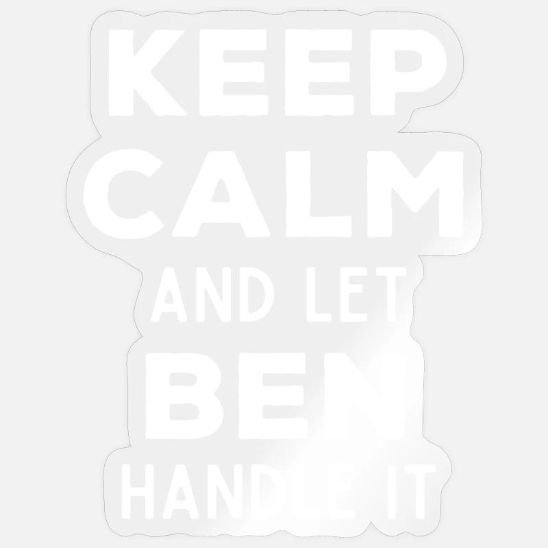 Keep Calm Lass Ben das regeln Lustiger Spruch Sticker Größe S (10 x 10 cm)