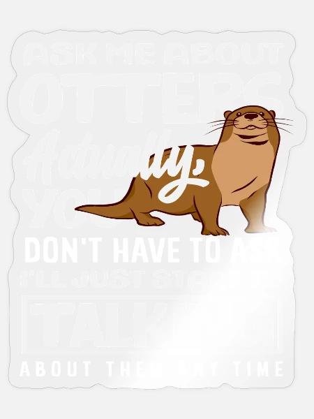 Immer Über Seeotter Sprechen Cartoon - Sticker Größe S (10 x 10 cm) - Transparent glänzend