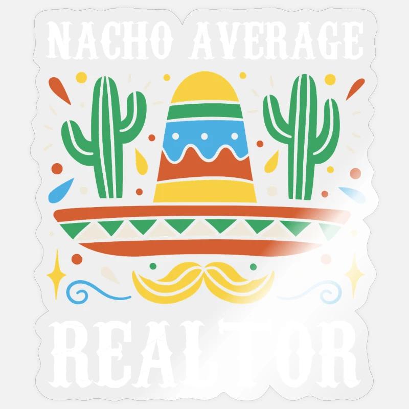 Nacho Average Realtor Sticker Größe S (10 x 10 cm)
