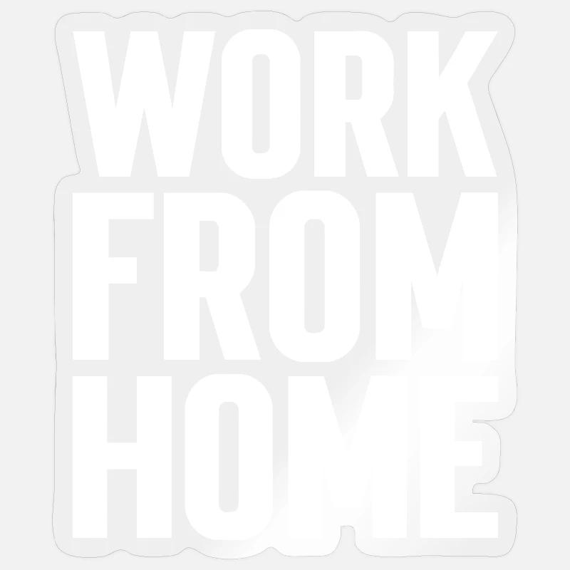 Travail À Domicile Motivant Tee - Sticker taille S (10 x 10 cm) - brillant transparent