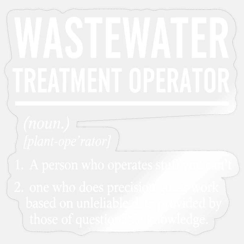 Funny Wastewater Treatment Operator Definition - Sticker size S (10 x 10 cm) - transparent glossy