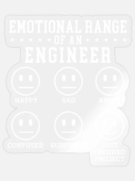 Emotionale Bandbreite Eines Ingenieurs Mechanischer Witz - Sticker Größe S (10 x 10 cm) - Transparent glänzend