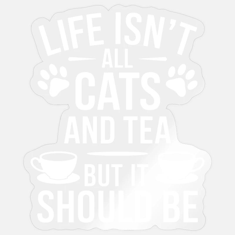 Tee Spruch Katzen Lustiges Tee Geschenk - Sticker Größe S (10 x 10 cm) - Transparent glänzend