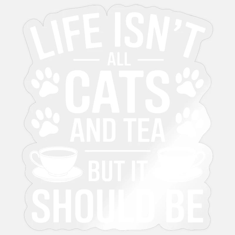 Tee Spruch Katzen Lustiges Tee Geschenk - Sticker Größe S (10 x 10 cm) - Transparent glänzend
