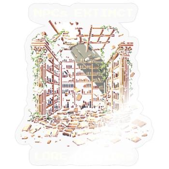 NPCs gone, lore stays | Post-apocalyptic - Sticker size S (10 x 10 cm) - transparent glossy - Front