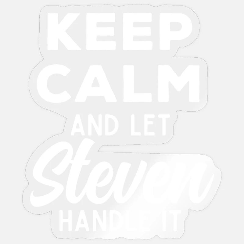 Keep Calm Let Steven Fix It Funny Saying Sticker size S (10 x 10 cm)
