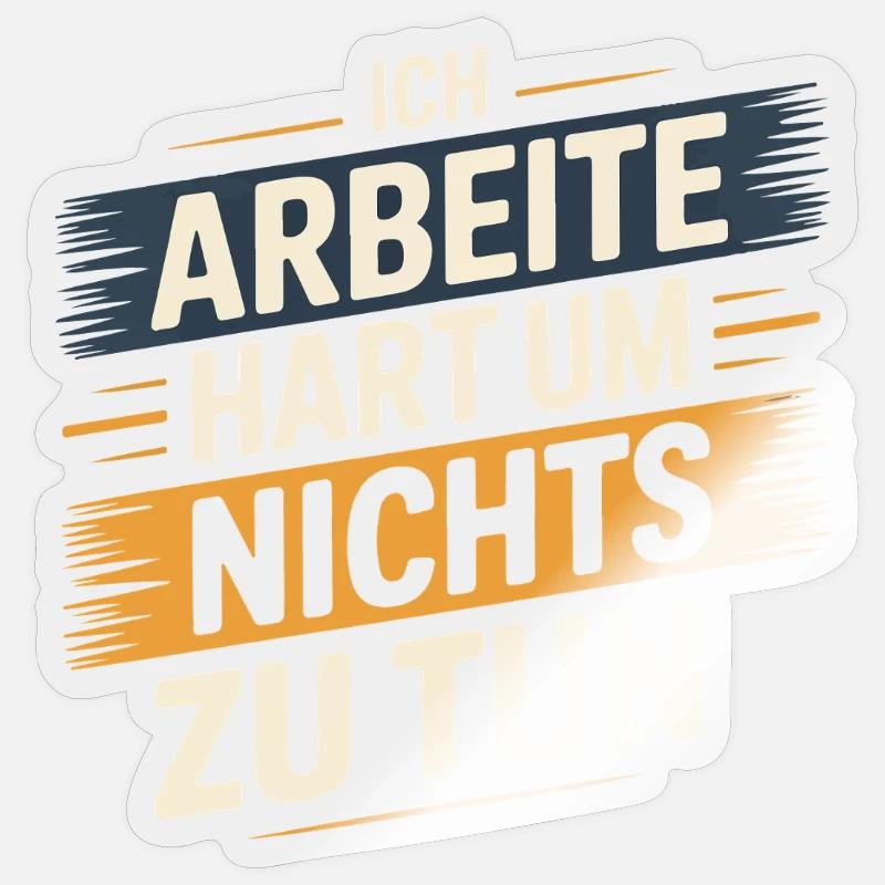 I work hard to do nothing Sticker size S (10 x 10 cm)