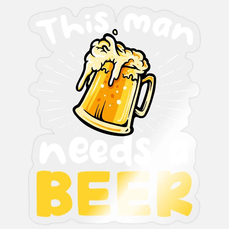 This Man Needs a Beer Sticker size S (10 x 10 cm)