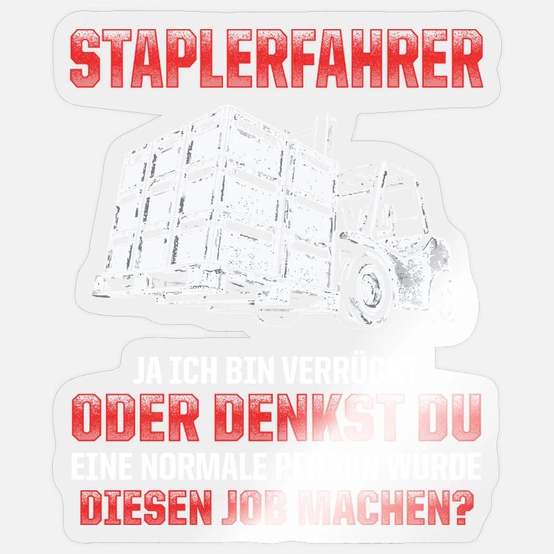 Staplerfahrer Witz Verrückt oder Normal? Sticker Größe S (10 x 10 cm)