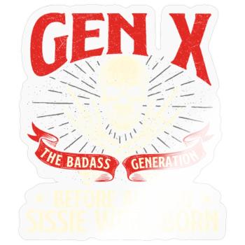 Gen X Badass Generation Rétro Nostalgie Citation - Sticker taille S (10 x 10 cm) - brillant transparent - Devant