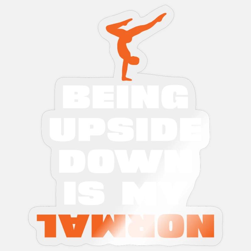 Upside down is my normal Sticker size S (10 x 10 cm)