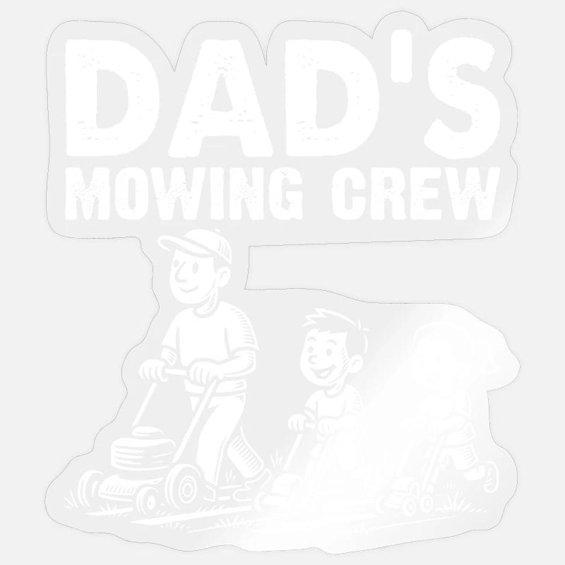 Dad's Mowing Crew - Sticker size S (10 x 10 cm) - transparent glossy