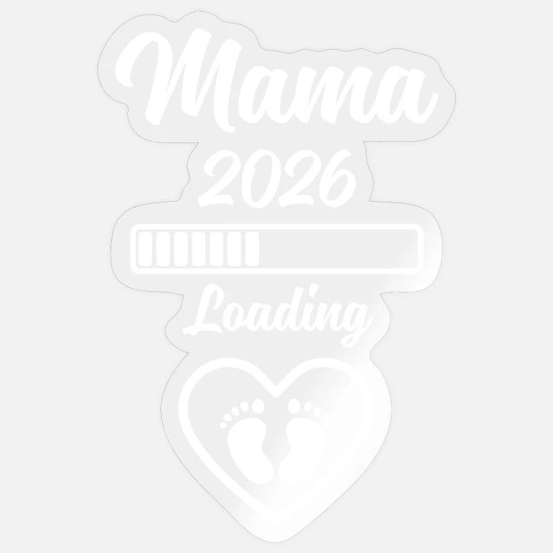 Mama 2026 Loading Sticker Größe S (10 x 10 cm)