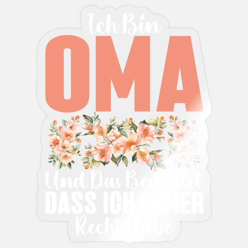Ich Bin Oma Und Das Bedeutet Dass Ich Recht Habe - Sticker Größe S (10 x 10 cm) - Transparent glänzend