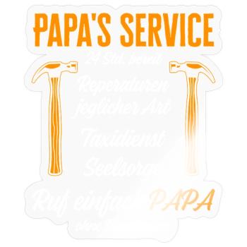 Dad's Service Repairs 24h / Funny Humor - Sticker size S (10 x 10 cm) - transparent glossy - Front