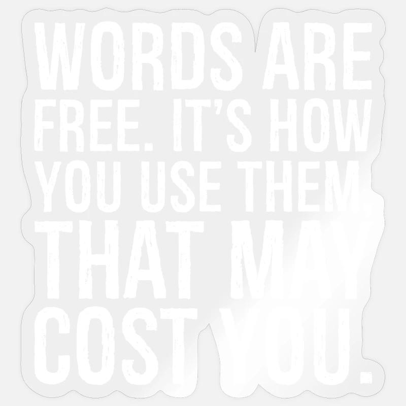 Les mots sont gratuits, c’est la façon dont vous les utilisez qui peut coûter Sticker taille S (10 x 10 cm)