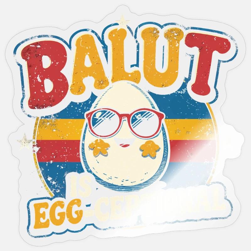 Balut Is Egg-Ceptional Philippines - Sticker size S (10 x 10 cm) - transparent glossy
