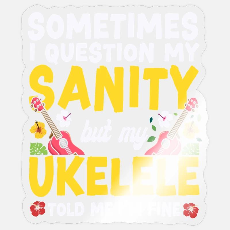 Hawaiian Ukulele Uke Sometimes I - Sticker size S (10 x 10 cm) - transparent glossy